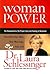 Woman Power: Transform Your Man, Your Marriage, Your Life