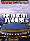 The Largest Stadiums
