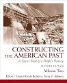 Constructing the American Past: A Source Book of a People's History, Volume 2 (7th Edition)