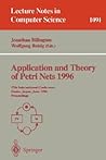 Application and Theory of Petri Nets 1996: 17th International Conference, Osaka, Japan, June 24-28, 1996. Proceedings (Lecture Notes in Computer Science, 1091)