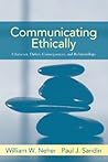 Communicating Ethically: Character, Duties, Consequences, and Relationships