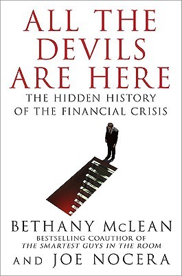 All the Devils are Here: The Hidden History of the Financial Crisis (Hardcover)