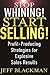 Stop Whining! Start Selling!: Profit-Producing Strategies for Explosive Sales Results