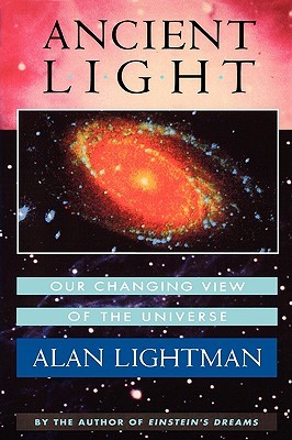 Ancient Light: Our Changing View of the Universe (Paperback)