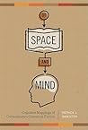 Of Space and Mind: Cognitive Mappings of Contemporary Chicano/a Fiction (Cognitive Approaches to Literature and Culture) Of Space and Mind: Cognitive Mappings of Contemporary Chicano/a Fiction (Cognitive Approaches to Literature and Culture)