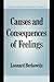 Causes and Consequences of Feelings (Studies in Emotion and Social Interaction)