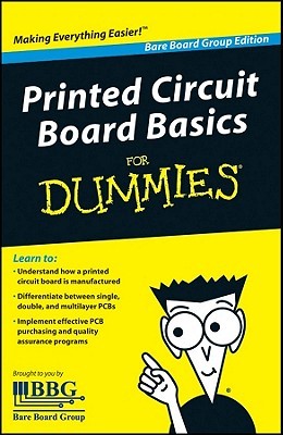 Printed Circuit Board Basics for Dummies Bare Board Group Edition (Paperback)