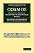 Cosmos: Sketch of a Physical Description of the Universe; Volume 1
