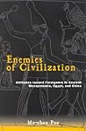 Enemies of Civilization: Attitudes toward Foreigners in Ancient Mesopotamia, Egypt, and China (Chinese Philosophy Culture)