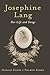 Josephine Lang: Her Life and Songs