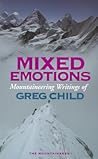 Mixed Emotions by Greg Child Mixed Emotions by Greg Child