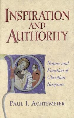 Inspiration and Authority: Nature and Function of Christian Scripture (Paperback)