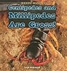 Centipedes and Millipedes Are Gross! (Creepy Crawlies)
