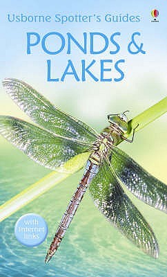 Ponds and Lakes (Usborne Spotter's Guide) by Anthony Wootton (2006) Paperback