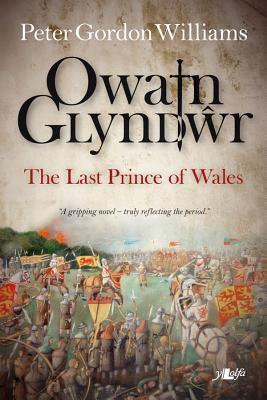 Owain Glyndwr: The Last Prince of Wales (Paperback)