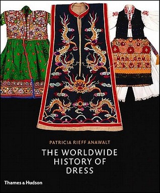 The Worldwide History of Dress (Hardcover)