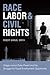 Race, Labor, and Civil Righ...