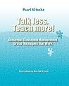 Talk less. Teach ...