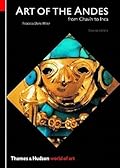 Art of the Andes: From Chavin to Inca