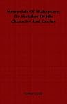 Memorials of Shakspeare: Or Sketches of His Character And Genius
