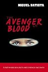 The Avenger of Blood: A Plot Where Real Facts and Evidences Face Faith