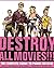 Destroy All Movies!!! The C...