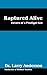 Raptured Alive: Return of a Prodigal Son