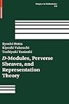 D-Modules, Perverse Sheaves, and Representation Theory (Progress in Mathematics, 236)