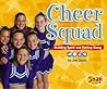 Cheer Squad: Building Spirit And Getting Along (Snap Books: Cheerleading Series) Cheer Squad: Building Spirit And Getting Along (Snap Books: Cheerleading Series)