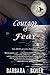 Courage of Fear by Barbara Boyer