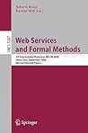 Web Services and Formal Methods: 5th International Workshop, WS-FM 2008, Milan, Italy, September 4-5, 2008, Proceedings (Lecture Notes in Computer Science, 5387)