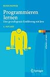 Programmieren lernen: Eine grundlegende Einführung mit Java (eXamen.press) (German Edition)