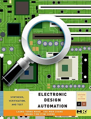 Electronic Design Automation: Synthesis, Verification, and Test (Systems on Silicon)