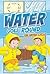 Water Goes Round: The Water...