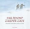 Far Beyond the Garden Gate by Don  Brown