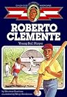 Roberto Clemente: Young Ball Player (Childhood of Famous Americans)