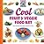 Cool Fruit & Veggie Food Art: Easy Recipes That Make Food Fun to Eat!: Easy Recipes That Make Food Fun to Eat! (Cool Food Art)