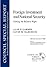 Foreign Investment and National Security: Getting the Balance Right (Bernard and Irene Schwartz Series on American Competitiveness)