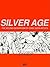 Silver Age: The Second Gene...