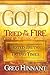 Gold Tried In The Fire: Tested Truths for Trying Times