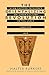 The Orientalizing Revolution: Near Eastern Influence on Greek Culture in the Early Archaic Age (Revealing Antiquity)