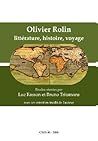Olivier Rolin: Littérature, Histoire, Voyage