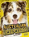 Australian Shepherds (Edge Books. All About Dogs)