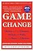 Game Change: Obama and the ...