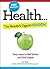 Health...The Reader's Digest Version: Easy Ways to Feel Better and Live Longer