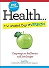 Health...The Reader's Digest Version: Easy Ways to Feel Better and Live Longer