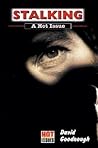 Stalking: A Hot Issue (Hot Issues) Stalking: A Hot Issue (Hot Issues)