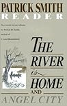 The River is Home and Angel City (Patrick Smith Reader)
