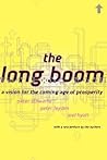 The Long Boom: A Vision For The Coming Age Of Prosperity