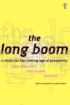 The Long Boom: A Vision For The Coming Age Of Prosperity (Paperback)